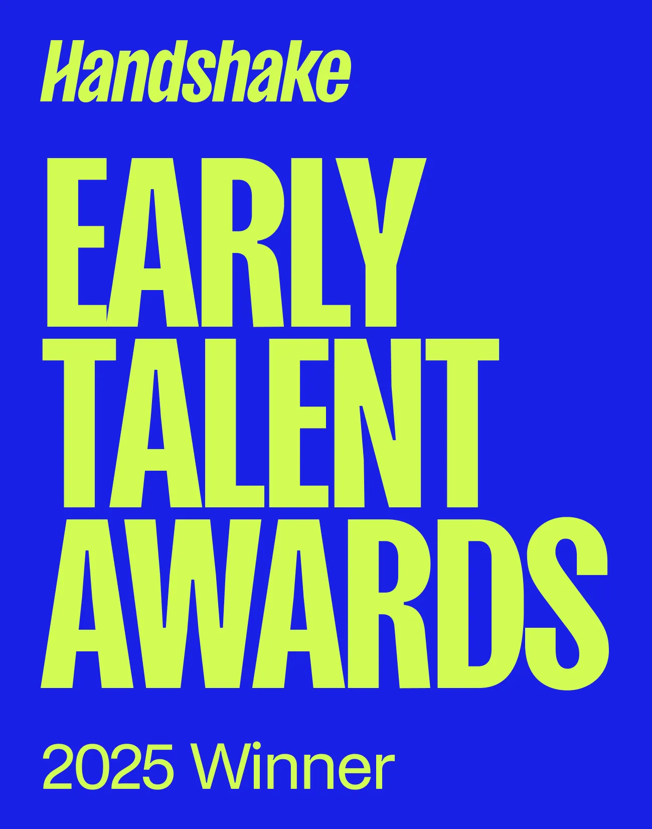 Image with blue background featuring the text 'Handshake EARLY TALENT AWARDS 2025 Winner' in bright yellow and white letters.